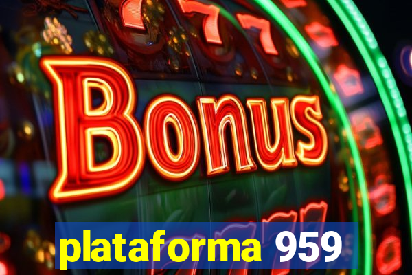 plataforma 959